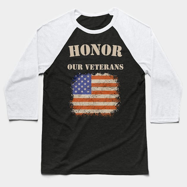 honor our veterans Baseball T-Shirt by Love My..